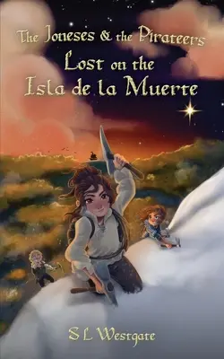 Los Jones y los Piratas: Perdidos en la Isla de la Muerte - The Joneses and the Pirateers: Lost on the Isla de la Muerte