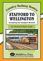 De Stafford a Wellington - Incluido el ramal de Coalport - Stafford to Wellington - Including the Coalport Branch
