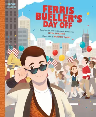 Ferris Bueller's Day Off: El clásico libro de cuentos ilustrado - Ferris Bueller's Day Off: The Classic Illustrated Storybook