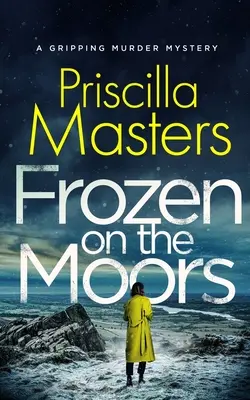 FROZEN ON THE MOORS un apasionante misterio de asesinato - FROZEN ON THE MOORS a gripping murder mystery