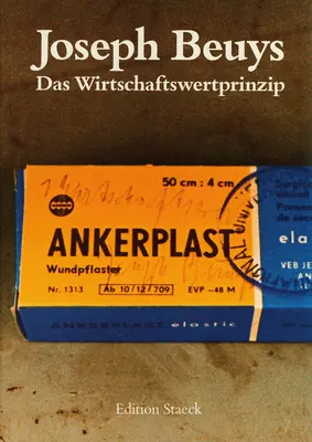 Joseph Beuys: Das Wirtschaftswertprinzip / El principio del valor económico - Joseph Beuys: Das Wirtschaftswertprinzip / The Principle of Economic Value