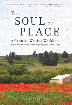 El alma del lugar: Un cuaderno de escritura creativa: Ideas y ejercicios para conjurar el Genius Loci - The Soul of Place: A Creative Writing Workbook: Ideas and Exercises for Conjuring the Genius Loci