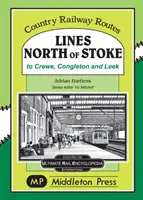 Líneas al norte de Stoke - a Crew, Congleton y Leek - Lines North Of Stoke - to Crew, Congleton and Leek