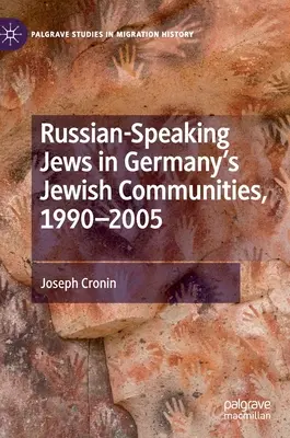 Judíos de habla rusa en las comunidades judías de Alemania, 1990-2005 - Russian-Speaking Jews in Germany's Jewish Communities, 1990-2005