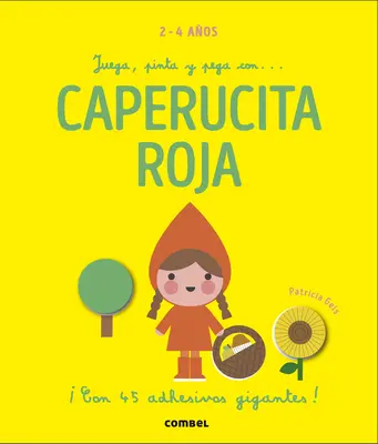 Juega, Pinta Y Pega Con... El Sol Y Los Planetas Un Besito Y A Dormir - Juega, Pinta Y Pega Con... Caperucita Roja