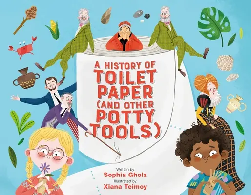 Historia del papel higiénico (y otras herramientas para ir al baño) - A History of Toilet Paper (and Other Potty Tools)