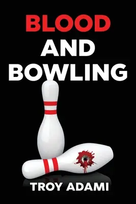 Sangre y bolos - Blood and Bowling