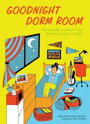 Buenas noches, dormitorio: Todos los consejos que me gustaría haber recibido antes de ir a la universidad - Goodnight Dorm Room: All the Advice I Wish I Got Before Going to College