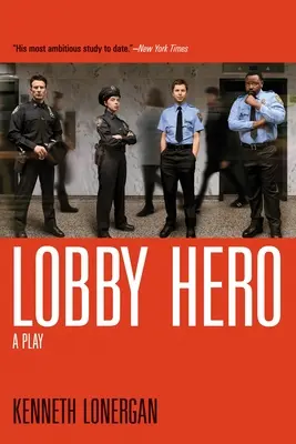 Lobby Hero: Una obra de teatro - Lobby Hero: A Play