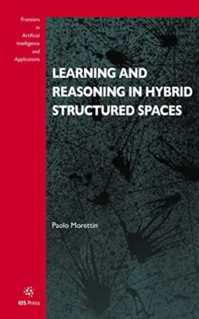 APRENDIZAJE Y RAZONAMIENTO EN ESTRUCTURA HÍBRIDA - LEARNING & REASONING IN HYBRID STRUCTURE