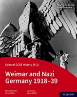 Edexcel GCSE Historia (9-1): Weimar and Nazi Germany 1918-39 Student Book - Edexcel GCSE History (9-1): Weimar and Nazi Germany 1918-39 Student Book