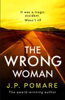 Wrong Woman - La nueva novela de suspense, tensa y apasionante, de la autora número uno en ventas internacionales - Wrong Woman - The utterly tense and gripping new thriller from the Number One internationally bestselling author