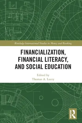 Financiarización, educación financiera y educación social - Financialization, Financial Literacy, and Social Education