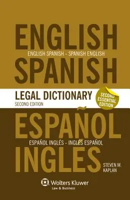 Diccionario jurídico esencial inglés/español y español/inglés - Essential English/Spanish and Spanish/English Legal Dictionary