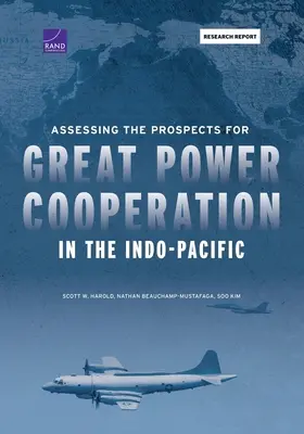 Evaluación de las perspectivas de cooperación entre grandes potencias en el Indo-Pacífico - Assessing the Prospects for Great Power Cooperation in the Indo-Pacific