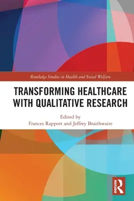 Transformar la asistencia sanitaria mediante la investigación cualitativa - Transforming Healthcare with Qualitative Research