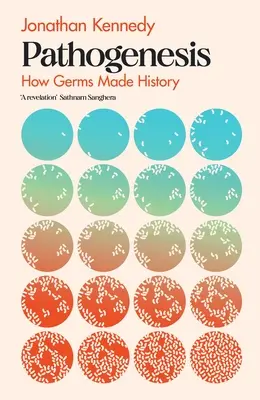 Patogénesis - Cómo los gérmenes hicieron historia - Pathogenesis - How germs made history