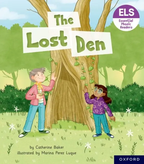 Letras y sonidos esenciales: Essential Phonic Readers: Oxford Reading Nivel 5: La guarida perdida - Essential Letters and Sounds: Essential Phonic Readers: Oxford Reading Level 5: The Lost Den