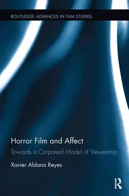Cine de terror y afecto: Hacia un modelo corporal del espectador - Horror Film and Affect: Towards a Corporeal Model of Viewership