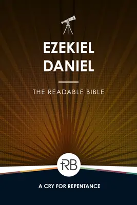 La Biblia legible: Ezequiel y Daniel - The Readable Bible: Ezekiel & Daniel