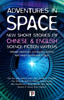 Aventuras en el espacio (relatos cortos de escritores chinos e ingleses de ciencia ficción) - Adventures in Space (Short Stories by Chinese and English Science Fiction Writers)