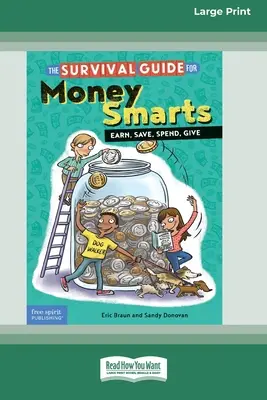 La Guía de Supervivencia para la Inteligencia Financiera: Gana, ahorra, gasta, regala [Standard Large Print 16 Pt Edition]. - The Survival Guide for Money Smarts: Earn, Save, Spend, Give [Standard Large Print 16 Pt Edition]