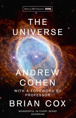 El Universo: El libro de la serie de televisión de la BBC presentado por el profesor Brian Cox - The Universe: The Book of the BBC TV Series Presented by Professor Brian Cox