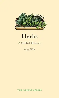 Hierbas: Una historia global - Herbs: A Global History