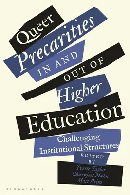 Precariedades queer dentro y fuera de la educación superior: Desafiando las estructuras institucionales - Queer Precarities in and Out of Higher Education: Challenging Institutional Structures