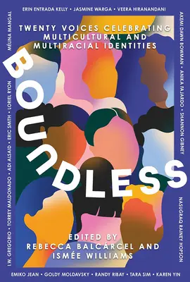 Sin límites: Veinte voces que celebran las identidades multiculturales y multirraciales - Boundless: Twenty Voices Celebrating Multicultural and Multiracial Identities