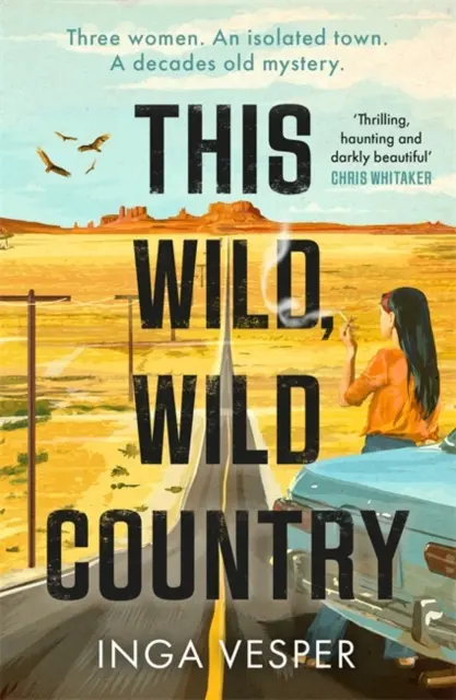 This Wild, Wild Country - El misterio más apasionante y atmosférico que leerás este año - This Wild, Wild Country - The most gripping, atmospheric mystery you'll read this year