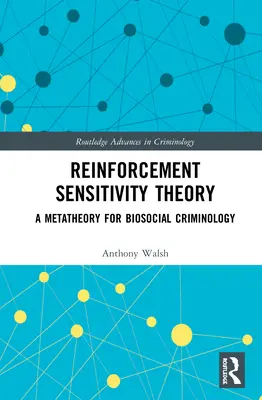 Teoría de la sensibilidad al refuerzo: Una metateoría para la criminología biosocial - Reinforcement Sensitivity Theory: A Metatheory for Biosocial Criminology