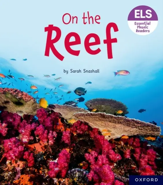 Letras y sonidos esenciales: Essential Phonic Readers: Oxford Reading Level 3: On the Reef - Essential Letters and Sounds: Essential Phonic Readers: Oxford Reading Level 3: On the Reef