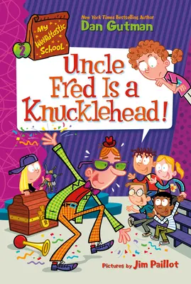 Mi Extraña Escuela #2: ¡El tío Fred es un cabeza de chorlito! - My Weirdtastic School #2: Uncle Fred Is a Knucklehead!