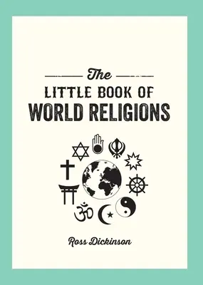 Pequeño libro de las religiones del mundo: Guía de bolsillo de creencias y prácticas espirituales - Little Book of World Religions: A Pocket Guide to Spiritual Beliefs and Practices