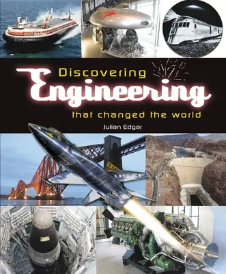 Descubrir la ingeniería que cambió el mundo - Discovering Engineering That Changed the World