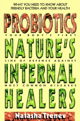 Probióticos: Los sanadores internos de la naturaleza - Probiotics: Nature's Internal Healers