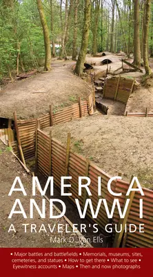 América y la Primera Guerra Mundial: Guía del viajero - America and World War I: A Traveler's Guide