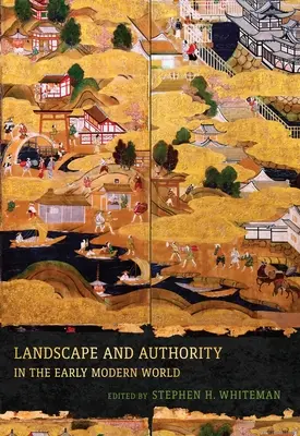 Paisaje y autoridad en la Edad Moderna - Landscape and Authority in the Early Modern World