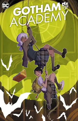 Academia Gotham: Tr - Trade Paperback - Gotham Academy: Tr - Trade Paperback