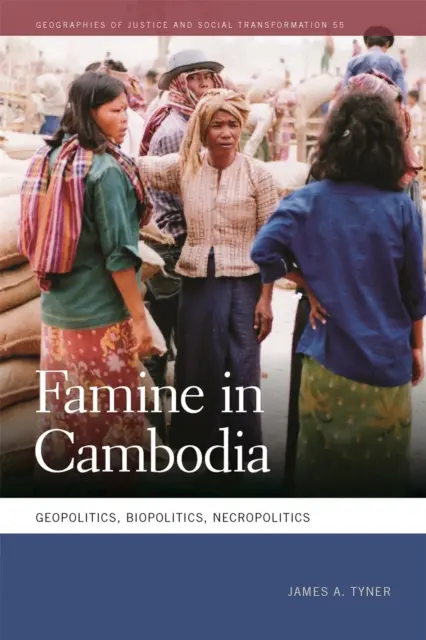 La hambruna en Camboya: Geopolítica, biopolítica y necropolítica - Famine in Cambodia: Geopolitics, Biopolitics, Necropolitics