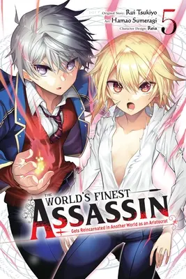 The World's Finest Assassin Gets Reincarnated in Another World as an Aristocrat, Vol. 5 (Manga)