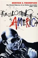 Miedo y asco en América - La brutal odisea de un periodista fuera de la ley 1968-1976 - Fear and Loathing in America - The Brutal Odyssey of an Outlaw Journalist 1968-1976