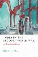 La India en la Segunda Guerra Mundial - Una historia emocionante - India in the Second World War - An Emotional History