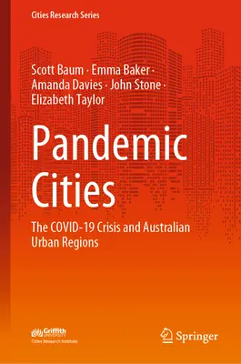Ciudades pandémicas: La crisis de Covid-19 y las regiones urbanas australianas - Pandemic Cities: The Covid-19 Crisis and Australian Urban Regions