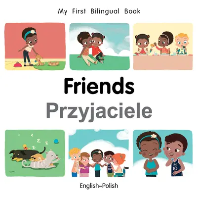 Mis primeros amigos bilingües (inglés-polaco) - My First Bilingual Book-Friends (English-Polish)