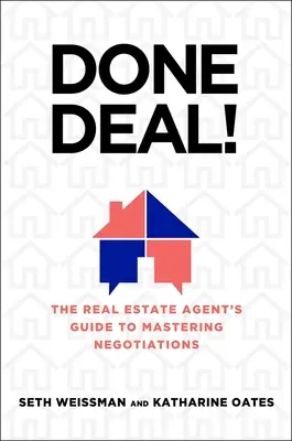 ¡Trato hecho! La guía del agente inmobiliario para dominar las negociaciones - Done Deal!: The Real Estate Agent's Guide to Mastering Negotiations