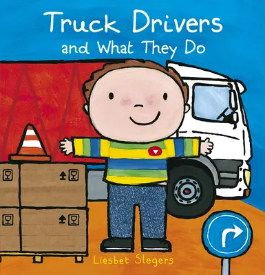 Los camioneros y su trabajo - Truck Drivers and What They Do