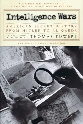 Guerras de Inteligencia: La Historia Secreta Americana de Hitler a Al-Qaeda - Intelligence Wars: American Secret History from Hitler to Al-Qaeda