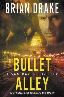 El callejón de las balas: Un thriller de Sam Raven - Bullet Alley: A Sam Raven Thriller